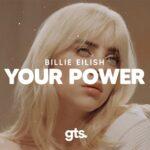 ترجمه آهنگ Your Power از Billie Eilish