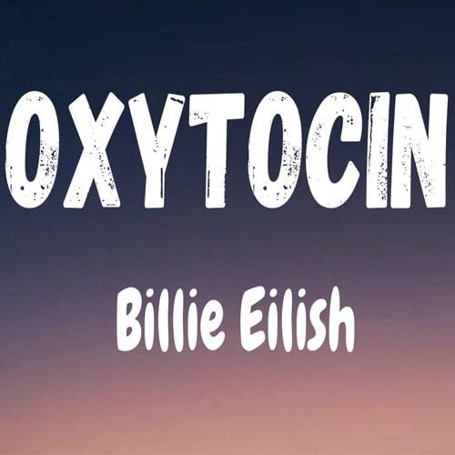 ترجمه آهنگ Oxytocin از Billie Eilish