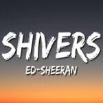 ترجمه آهنگ Shivers از Ed Sheeran