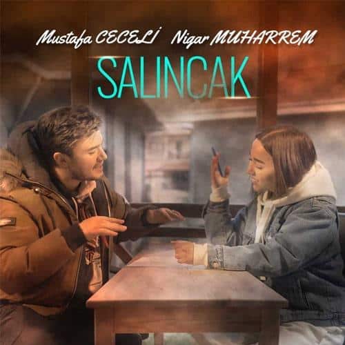 ترجمه آهنگ Salıncak از Mustafa Ceceli و Nigar Muharrem