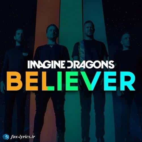 ترجمه آهنگ Believer از Imagine Dragons