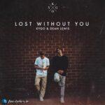 ترجمه آهنگ Lost Without You از Kygo و Dean Lewis