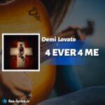 ترجمه آهنگ 4 EVER 4 ME از Demi Lovato