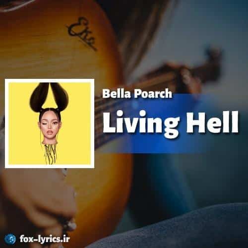 ترجمه آهنگ Living Hell از Bella Poarch