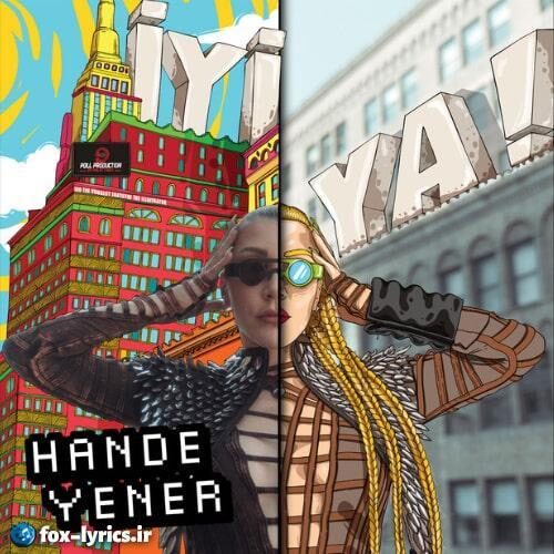 ترجمه آهنگ İyi Ya از Hande Yener