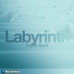 ترجمه آهنگ Labyrinth از Taylor Swift