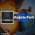 دانلود آهنگ Kuğulu Park از Ezhel