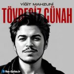 دانلود آهنگ Tövbesiz Günah از Yiğit Mahzuni