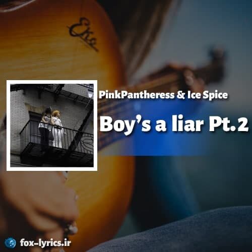 دانلود آهنگ Boy’s a liar Pt. 2 از PinkPantheress و Ice Spice