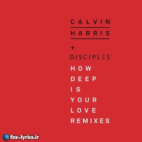 دانلود آهنگ How Deep Is Your Love از Calvin Harris