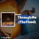 دانلود آهنگ Through Me (The Flood) از Hozier