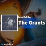 دانلود آهنگ The Grants از Lana Del Rey