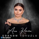 دانلود آهنگ Ana Kürüm از Şəbnəm Tovuzlu