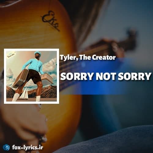 دانلود آهنگ SORRY NOT SORRY از Tyler, The Creator