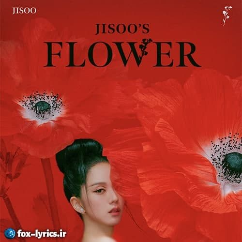 دانلود آهنگ Flower از JISOO + متن و ترجمه