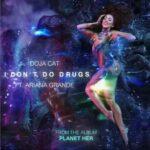 ترجمه آهنگ I Don’t do drugs از Doja cat و Ariana Grande