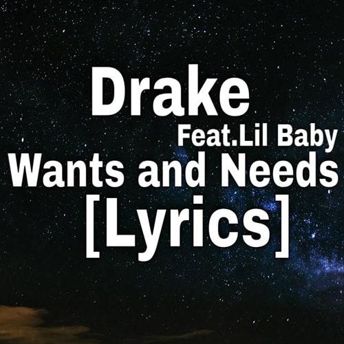 ترجمه آهنگ Wants and Needs از Drake و Lil Baby