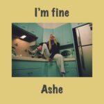 ترجمه آهنگ I'm Fine از Ashe