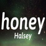 ترجمه آهنگ Honey از Halsey