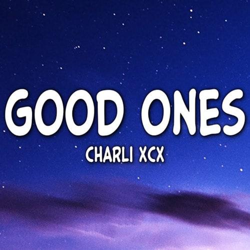 ترجمه آهنگ Good Ones از Charli XCX