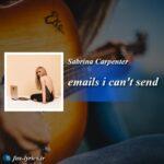 ترجمه آهنگ emails i can't send از Sabrina Carpenter
