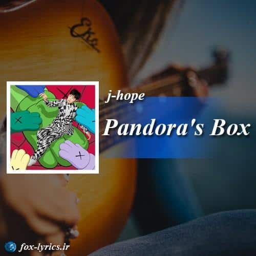 ترجمه آهنگ Pandora's Box از j-hope
