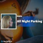 ترجمه آهنگ All Night Parking از Adele