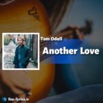 ترجمه آهنگ Another Love از Tom Odell