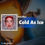 دانلود آهنگ Cold As Ice از Ava Max