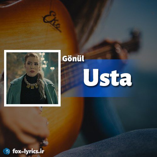 دانلود آهنگ Usta از Gönül