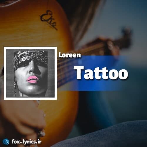دانلود آهنگ Tattoo از Loreen