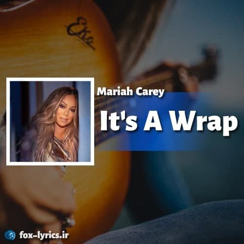 دانلود آهنگ It's A Wrap از Mariah Carey