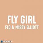 دانلود آهنگ Fly Girl از FLO و Missy Elliott