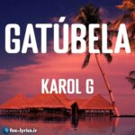 دانلود آهنگ Gatúbela از KAROL G