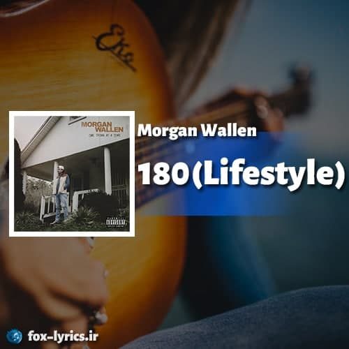 دانلود آهنگ 180 (Lifestyle) از Morgan Wallen