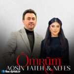 دانلود آهنگ Ömrüm از Nefes و Aqşin Fateh