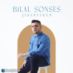 دانلود آهنگ Şekerparem از Bilal Sonses