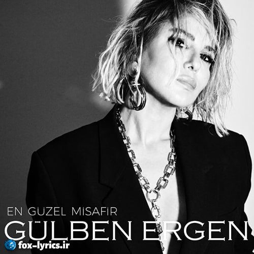 دانلود آهنگ En Güzel Misafir از Gülben Ergen