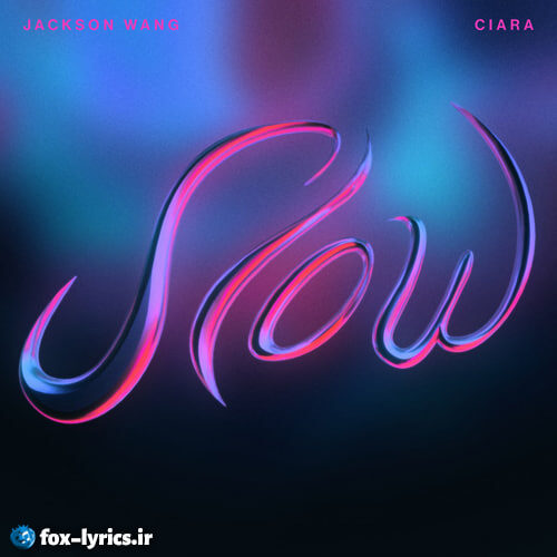 دانلود آهنگ Slow از Jackson Wang و Ciara