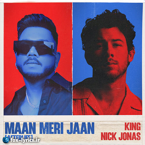 دانلود آهنگ Maan Meri Jaan از King و Nick Jonas