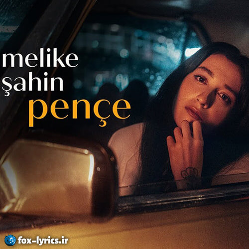 دانلود آهنگ Pençe از Melike Şahin