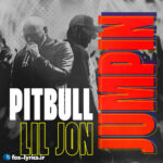 دانلود آهنگ JUMPIN از Pitbull و Lil Jon