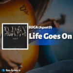 دانلود آهنگ Life Goes On از SUGA