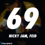 دانلود آهنگ 69 از Nicky Jam و Feid