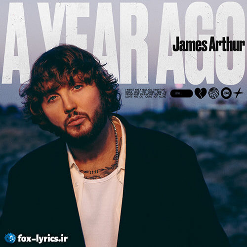 دانلود آهنگ A Year Ago از James Arthur