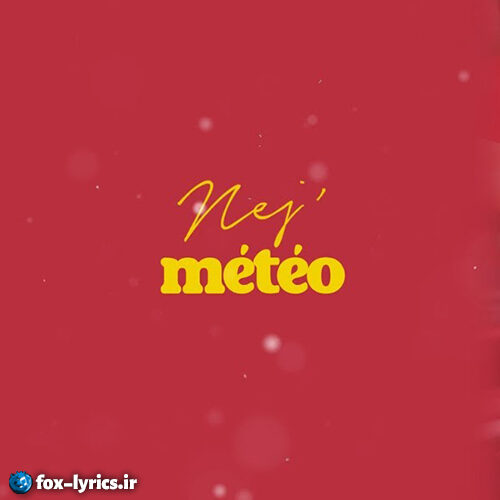 دانلود آهنگ Météo از NEJ