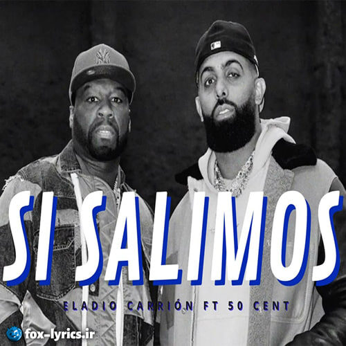 دانلود آهنگ Si Salimos از Eladio Carrión ft. 50 Cent