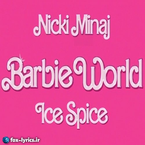 دانلود آهنگ Barbie World از Nicki Minaj و Ice Spice