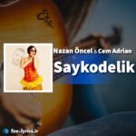 دانلود آهنگ Saykodelik از Nazan Öncel و Cem Adrian