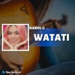 دانلود آهنگ WATATI از KAROL G